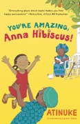 Cover-Bild zum Titel 'You're Amazing, Anna Hibiscus!' von 'Atinuke'