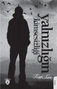 Cover-Bild zum Titel 'Yalnizligin Kimsesizligi' von 'Fatih Tunc'