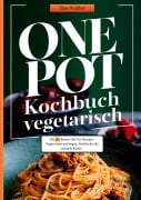 One Pot Kochbuch Vegetarisch - Theo Walther