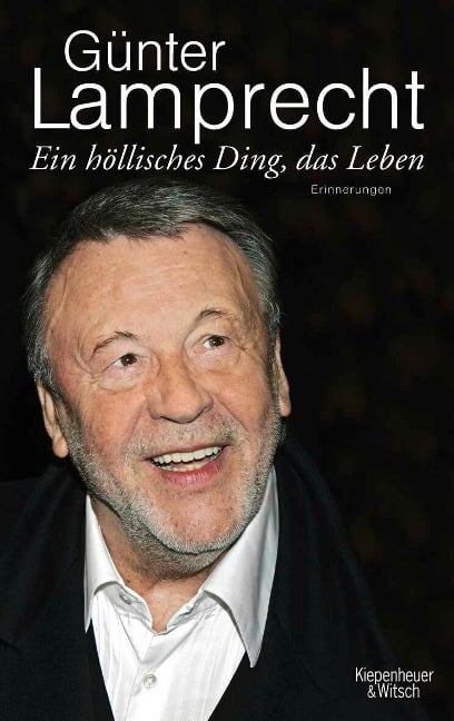 Ein höllisches Ding, das Leben - Günter Lamprecht