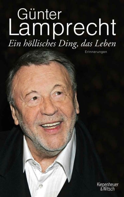 Ein höllisches Ding, das Leben - Günter Lamprecht