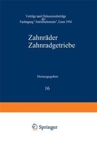 Zahnräder Zahnradgetriebe - G. Niemann, H. Brugger, H. K. Hellmich, E. Hammesfahr, H. Zickel