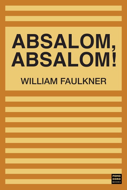 Absalom, Absalom! - Faulkner William Faulkner