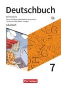 Deutschbuch Gymnasium 7. Schuljahr - Berlin, Brandenburg, Mecklenburg-Vorpommern, Sachsen, Sachsen-Anhalt und Thüringen - Arbeitsheft mit Lösungen - Petra Bowien, Birgit Patzelt, Luzia Scheuringer-Hillus