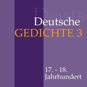 Cover-Bild zum Titel 'Deutsche Gedichte 3' von 'Abraham A Sancta Clara, Barthold Heinrich Brockes, Daniel Casper Von Lohenstein'