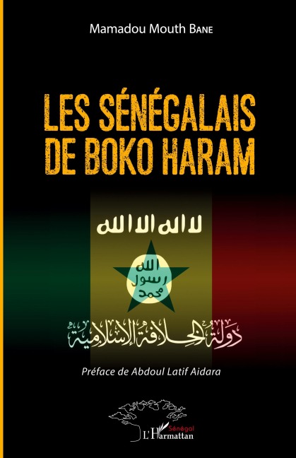 Les Sénégalais de Boko Haram - Mamadou Mouth Bane
