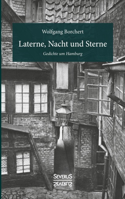Laterne, Nacht und Sterne - Wolfgang Borchert
