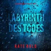 Cover-Bild zum Titel 'Labyrinth des Todes (Ein Addison Shine FBI-Thriller ¿ Band 1)' von 'Kate Bold'