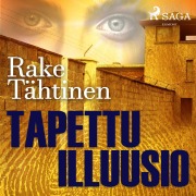 Cover-Bild zum Titel 'Tapettu illuusio' von 'Rake Tähtinen'