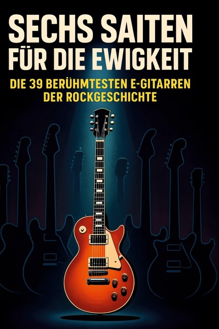 Sechs Saiten für die Ewigkeit - Finn Huber