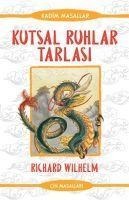 Kutsal Ruhlar Tarlasi - Richard Wilhelm
