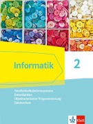 Cover-Bild zum Titel 'Informatik 2 (Tabellenkalkulationssysteme, Datenbanken, Objektorientierte Programmierung, Datenschutz). Schülerbuch Klassen 9/10. Ausgabe Bayern' von ''