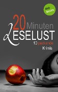 20 Minuten Leselust - Band 1: 10 packende Krimis - 