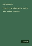 Cover-Bild zum Titel 'Künstler- und Schriftsteller-Lexikon' von 'Ludwig Eisenberg'