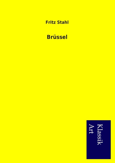 Brüssel - Fritz Stahl