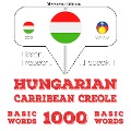 Magyar - karibi kreol: 1000 alapszó - Jm Gardner