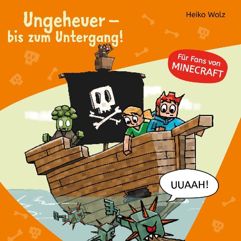 Minecraft 4: Ungeheuer ¿ bis zum Untergang! - Heiko Wolz