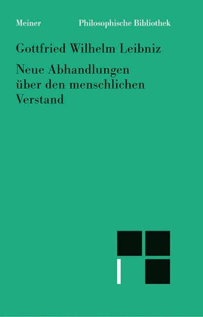 Neue Abhandlungen über den menschlichen Verstand - Gottfried Wilhelm Leibniz