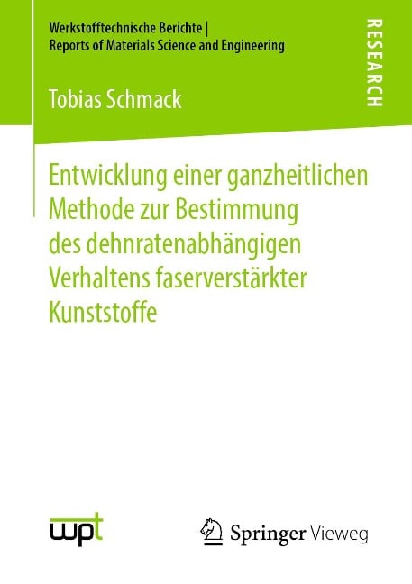 Entwicklung einer ganzheitlichen Methode zur Bestimmung des dehnratenabhängigen Verhaltens faserverstärkter Kunststoffe - Tobias Schmack