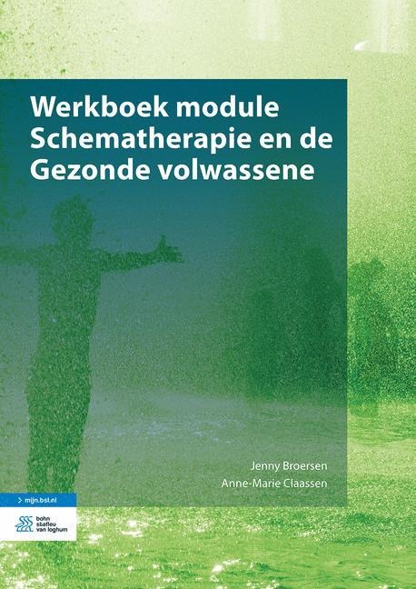 Werkboek Module Schematherapie En de Gezonde Volwassene - Jenny Broersen, Anne-Marie Claassen