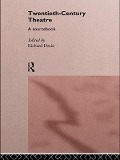 Cover-Bild zum Titel 'Twentieth Century Theatre: A Sourcebook' von ''