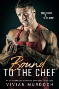 Cover-Bild zum Titel 'Bound to the Chef (Knotted for Life, #3)' von 'Vivian Murdoch'