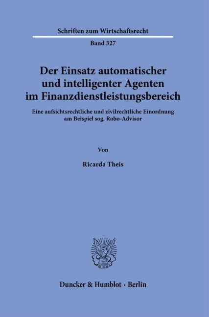 Der Einsatz automatischer und intelligenter Agenten im Finanzdienstleistungsbereich. - Ricarda Theis