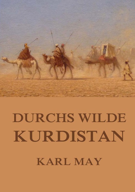 Durchs wilde Kurdistan - Karl May