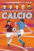 Cover-Bild zum Titel 'I campioni che hanno fatto la storia del nostro calcio' von 'Luca Diddi'
