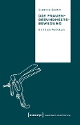 Cover-Bild zum Titel 'Die Frauengesundheitsbewegung' von 'Susanne Boehm'
