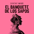 Cover-Bild zum Titel 'El Banquete De Los Sapos' von 'Dorothy Parker'