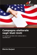 Cover-Bild zum Titel 'Campagna elettorale negli Stati Uniti' von 'Blerim Burjani'