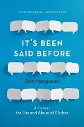 It's Been Said Before - Orin Hargraves