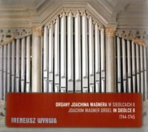 Die Joachim Wagner-Orgel in Siedlce Vol.2 - Ireneusz Wyrwa