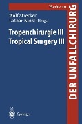 Tropenchirurgie III / Tropical Surgery III - 