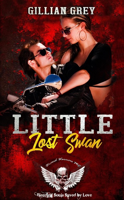 Little Lost Swan (Wicked Bad Boy Biker Motorcycle Club Romance, #4) - Gillian Grey