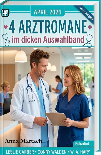 4 Arztromane im dicken Auswahlband April 2026 - Leslie Garber, Conny Walden, W. A. Hary, Anna Martach