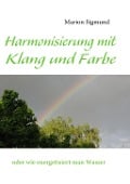 Cover-Bild zum Titel 'Harmonisierung mit Klang und Farbe' von 'Marion Sigmund'