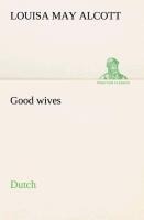 Good wives. Dutch - Louisa May Alcott