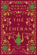 Cover-Bild zum Titel 'Un thé à Téhéran' von 'Marjan Kamali'