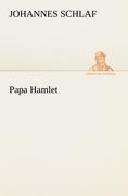 Cover-Bild zum Titel 'Papa Hamlet' von 'Johannes Schlaf'