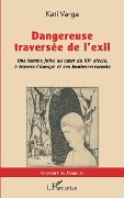 Cover-Bild zum Titel 'Dangereuse traversée de l'exil' von 'Varga'