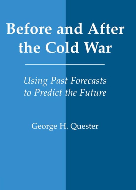 Before and After the Cold War - George H. Quester