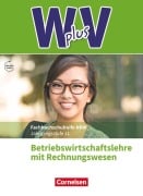 Cover-Bild zum Titel 'W plus V - Höhere Berufsfachschule Nordrhein-Westfalen Band 1: 11. Jahrgangsstufe - BWL mit Rechnungswesen' von 'Uta Eichborn, Hans-Peter von den Bergen, Christian Fritz, Ute Morgenstern, Petra Walenciak'