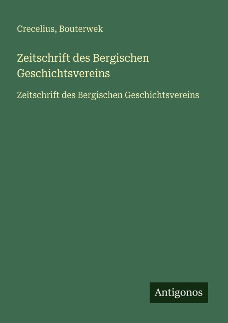 Zeitschrift des Bergischen Geschichtsvereins - Crecelius, Bouterwek