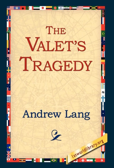 The Valet's Tragedy - Andrew Lang