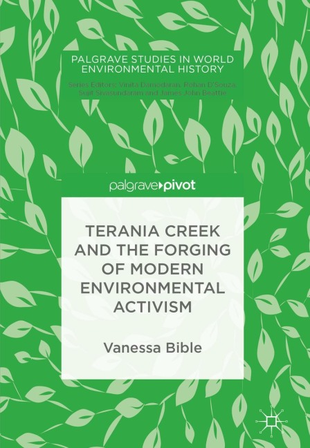 Terania Creek and the Forging of Modern Environmental Activism - Vanessa Bible