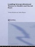 Cover-Bild zum Titel 'Leading Interprofessional Teams in Health and Social Care' von 'Vivien Martin, Anita Rogers'