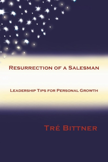 Resurrection of a Salesman - Tré Bittner