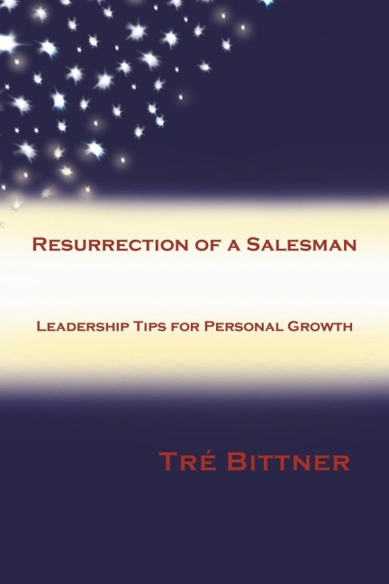 Resurrection of a Salesman - Tré Bittner